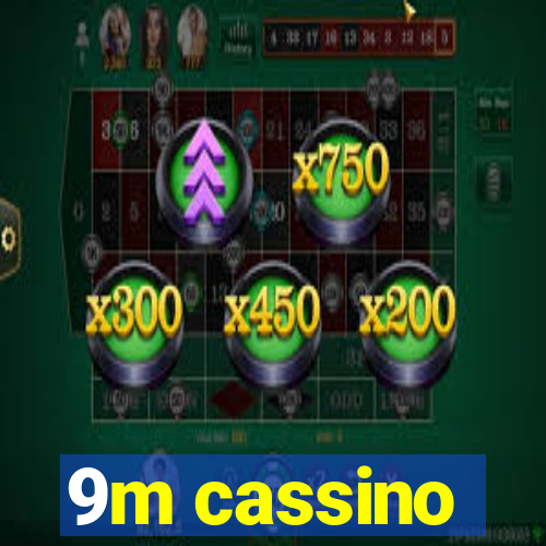 9m cassino